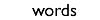 wordy sections